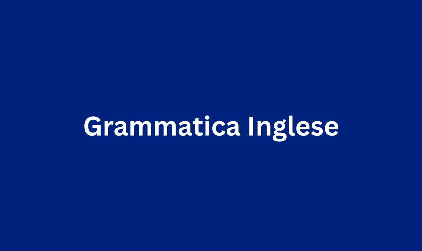 Grammatica Inglese